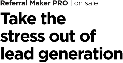 Referral Maker® PRO on Sale